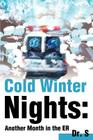 Cold Winter Nights: Another Month in the ER Cover Image