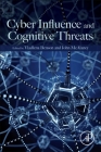 Cyber Influence and Cognitive Threats By Vladlena Benson (Editor), John McAlaney (Editor) Cover Image