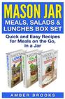 Mason Jar Meals, Salads & Lunches Box Set: Quick and Easy Recipes for Meals on the Go, in a Jar By Amber Brooks Cover Image