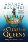 A Curse of Queens (The Kingmaker Chronicles) By Amanda Bouchet Cover Image