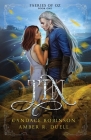Tin (Faeries of Oz, #1) By Amber R. Duell, Candace Robinson Cover Image
