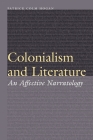 Colonialism and Literature: An Affective Narratology (Frontiers of Narrative) Cover Image