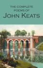 The Complete Poems of John Keats (Wordsworth Poetry Library) Cover Image