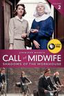 Call the Midwife: Shadows of the Workhouse Cover Image