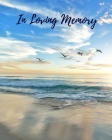 In Loving Memory: Funeral Guest Book, Memorial Guest Book, Registration Book, Condolence Book, Celebration Of Life Remembrance Book, Con By Elva Milina Cover Image