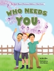 Who Needs You: Teaching Children Their Purpose By Aliza Boroda (Illustrator), Sara Blau Cover Image