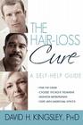 The Hair-Loss Cure: A Self-Help Guide By David H. Kingsley Cover Image