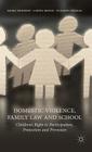 Domestic Violence, Family Law and School: Children's Right to Participation, Protection and Provision Cover Image