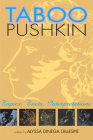 Taboo Pushkin: Topics, Texts, Interpretations (Publications of the Wisconsin Center for Pushkin Studies) Cover Image