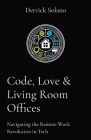 Code, Love & Living Room Offices: Navigating the Remote Work Revolution in Tech Cover Image