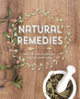 Natural Remedies: Work with Nature to Protect Your Body and Promote Healing Cover Image