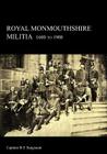 Royal Monmouthshire Militia By B. E. Sargeaunt Cover Image