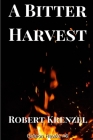 A Bitter Harvest By Robert Krenzel Cover Image