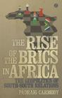 The Rise of the BRICS in Africa: The Geopolitics of South-South Relations Cover Image