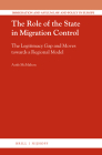 The Role of the State in Migration Control: The Legitimacy Gap and Moves Towards a Regional Model (Immigration and Asylum Law and Policy in Europe #40) By Aoife McMahon Cover Image