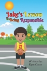 Jake's Lesson in Being Responsible Cover Image