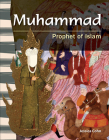 Muhammad: Prophet of Islam (Social Studies: Informational Text) Cover Image