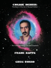 Cosmik Debris: The Collected History & Improvisations of Frank Zappa (8th Edition): The Collect By Greg Russo Cover Image