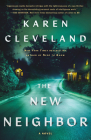 The New Neighbor: A Novel By Karen Cleveland Cover Image