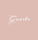 Guests Hardcover Guest Book: Blush Pink Guestbook Blank No Lines 64 Pages Keepsake Memory Book Sign In Registry for Visitors Comments Wedding Birth Cover Image