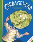 Cabbagehead By Loris Lesynski, Michael Martchenko (Illustrator) Cover Image