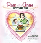 Pam/Anne Restaurant By Pam Selker Rak, Susan Vincent (Illustrator), Lindsay Johnson (Designed by) Cover Image