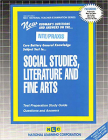 SOCIAL STUDIES, LITERATURE AND FINE ARTS: Passbooks Study Guide (National Teacher Examination Series) By National Learning Corporation Cover Image