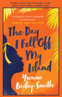 The Day I Fell Off My Island By Yvonne Bailey-Smith Cover Image