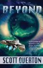 Beyond: Stories Beyond Time, Technology, and the Stars By Scott Overton Cover Image