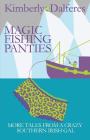 Magic Fishing Panties By Kimberly J. Dalferes Cover Image