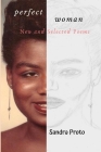 Perfect Woman: New and Selected Poems By Sandra Proto Cover Image
