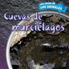 Cuevas de Murciélagos (Inside Bat Caves) (Casas de los Animales (Inside Animal Homes)) Cover Image