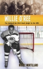 Willie O'Ree: The Story of the First Black Player in the NHL (Lorimer Recordbooks) Cover Image