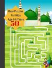 50 Mazes Puzzles For Kids Age 6-8 Years: Mazes Amazing Large Print Puzzles Games Easy Fun Maze Brain Tickling Maze Children Books By Wieger Wieger Cover Image