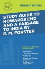 Study Guide to Howards End and A Passage to India by E.M. Forster By Intelligent Education (Created by) Cover Image