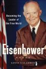 Eisenhower: Becoming the Leader of the Free World Cover Image
