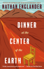 Dinner at the Center of the Earth (Vintage International) By Nathan Englander Cover Image