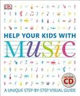 Help Your Kids with Music: A Unique Step-by-Step Visual Guide Cover Image