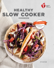 American Heart Association Healthy Slow Cooker Cookbook, Second Edition Cover Image