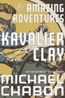 The Amazing Adventures of Kavalier & Clay: A Novel By Michael Chabon Cover Image