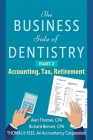 The Business Side of Dentistry - PART 2 By Alan B. Thomas, Richard C. Benner, Mikel Benton (Editor) Cover Image