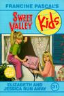 Elizabeth and Jessica Run Away (Sweet Valley Kids #31) Cover Image