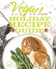 Vegan Soul Food Holiday Recipe Guide By Brooke Brimm Cover Image