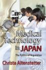 Medical Technology in Japan: The Politics of Regulation Cover Image