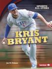 Kris Bryant By Jon M. Fishman Cover Image