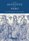 From Augustus to Nero: An Intermediate Latin Reader (Cambridge Intermediate Latin Readers) By Garrett G. Fagan, Paul Murgatroyd Cover Image