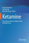 Ketamine: From Abused Drug to Rapid-Acting Antidepressant Cover Image