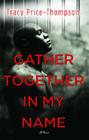 Gather Together in My Name Cover Image