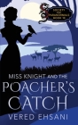 Miss Knight and the Poacher's Catch Cover Image