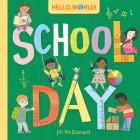Hello, World! School Day By Jill McDonald Cover Image
